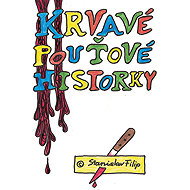 Krvavé pouťové historky - Stanislav Filip