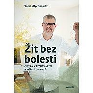 Žít bez bolesti - Tomáš Rychnovský