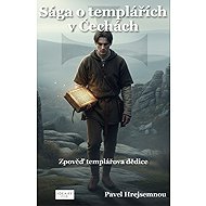 Sága o templářích v Čechách - Pavel Hrejsemnou