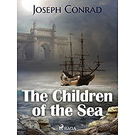 The Children of the Sea - Joseph Conrad
