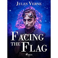 Facing the Flag - Jules Verne