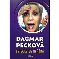 Ty vole se neříká - Dagmar Pecková
