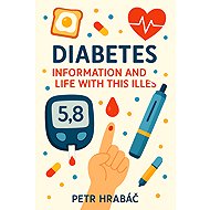 Diabetes: information and Living with this Disease - Petr Hrabáč