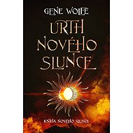 Urth Nového Slunce - Gene Wolfe