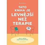 This book is cheaper than therapy - Liz Kelly
