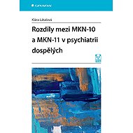 Differences between ICD-10 and ICD-11 in adult psychiatry - Klára Látalová