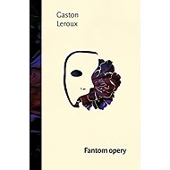 Fantom opery - Gaston Leroux