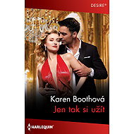 Jen tak si užít - Karen Boothová