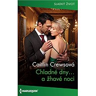 Chladné dny… a žhavé noci - Caitlin Crewsová