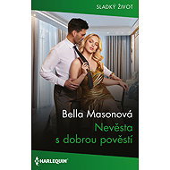 Nevěsta s dobrou pověstí - Bella Mason
