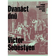 Dvanáct dnů - Victor Sebestyen