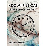 Who's drinking my time - Renata Šindelářová