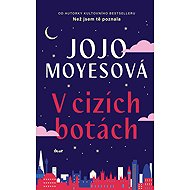 V cizích botách - Jojo Moyes