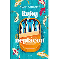 Ryby nepláčou - Adam Chromý