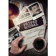 Případ Roubal a další kauzy doživotně odsouzených - Miroslav Kučera