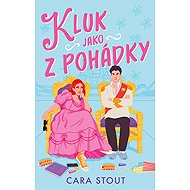 Jako z pohádky: Kluk jako z pohádky - Cara Stout