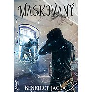 Maskovaný - Benedict Jacka