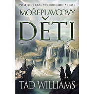 Mořeplavcovy děti - 1. svazek - Tad Williams