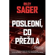 Poslední, co přežila - Riley Sager