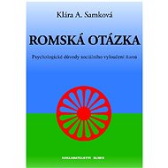 Romská otázka - JUDr. Klára A. Samková Ph.D.