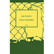 Křoví záškoláků - Jan Zvettler