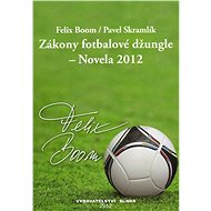 Zákony fotbalové džungle - Felix Boom