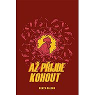 Až přijde kohout - Renren Galeno