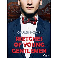 Sketches of Young Gentlemen - Charles Dickens