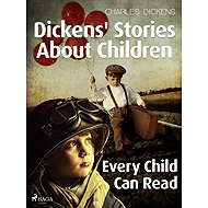Dickens' Stories About Children  - Charles Dickens