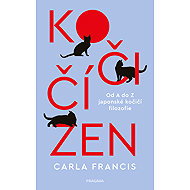 Kočičí zen: Od A do Z japonské kočičí filozofie - Carla Francis