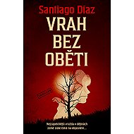 Vrah bez oběti - Santiago Díaz