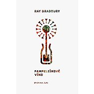 Pampeliškové víno - Ray Bradbury