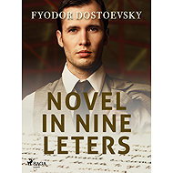 Novel in Nine Letters - Fyodor Dostoevsky