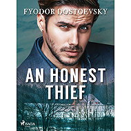 An Honest Thief - Fjodor Dostojewski