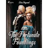 The Fortunate Foundlings - Eliza Haywood