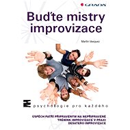 Be masters of improvisation - Martin Vasquez