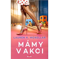 Mámy v akci - Lauren K. McKellar