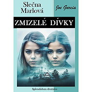 Zmizelé dívky: Slečna Marlová - Joe Garcia