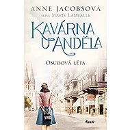 Kavárna U Anděla: Osudová léta - Anne Jacobsová