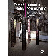 Divadlo pro anděly - Tomáš Halík
