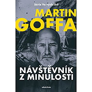Ve výslužbě - Návštěvník z minulosti  - Martin Goffa