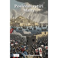 Poslední rytíři Malty - Pavel Hrejsemnou