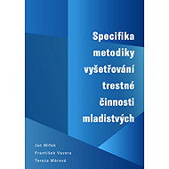 Specifika metodiky vyšetřování trestné činnosti mladistvých - František Vavera