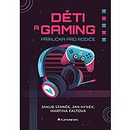 Children and gaming - Jakub Staněk