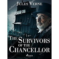The Survivors of the Chancellor - Jules Verne