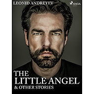 The Little Angel & Other Stories - Leonid Andreyev