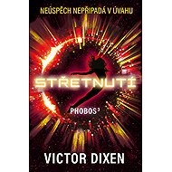 Phobos: Střetnutí - Victor Dixen