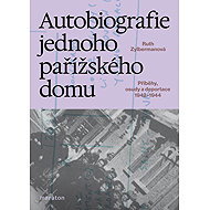 Autobiografie jednoho pařížského domu - Ruth Zylberman