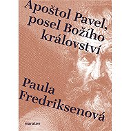 Apoštol Pavel, posel Božího království - Paula Fredriksenová