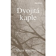 Dvojitá kaple - Alena Wagnerová